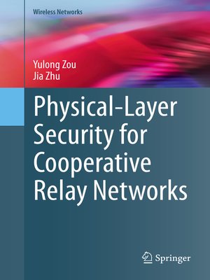 cover image of Physical-Layer Security for Cooperative Relay Networks
